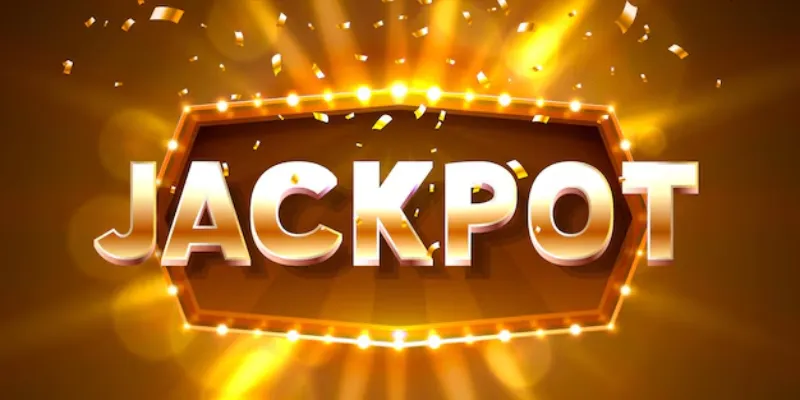 Tìm hiểu như thế nào là Jackpot